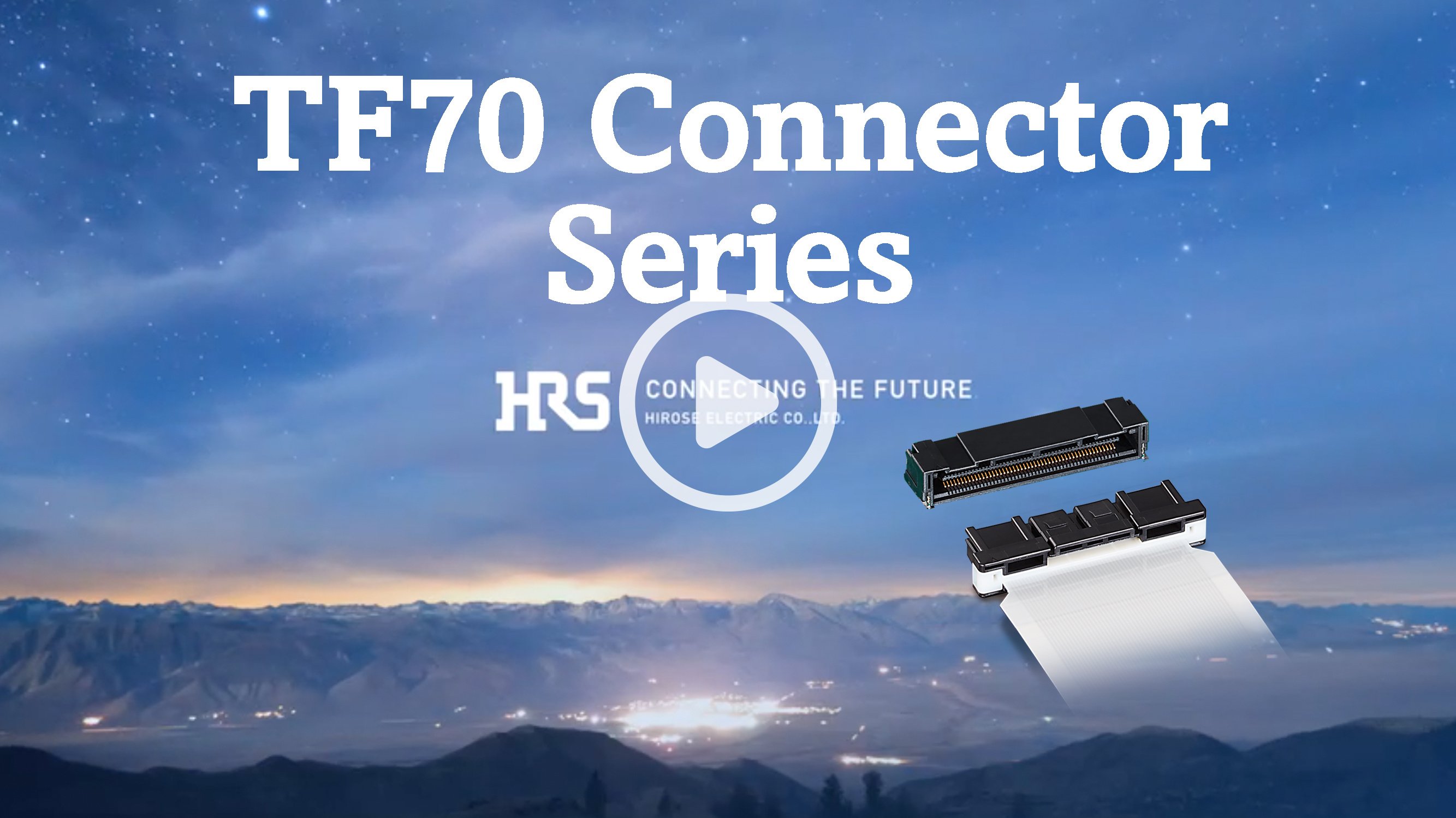 Hirose Americas New Product Introduction (NPI) TF70 Series Connector Arrow Video Image2 092024-1